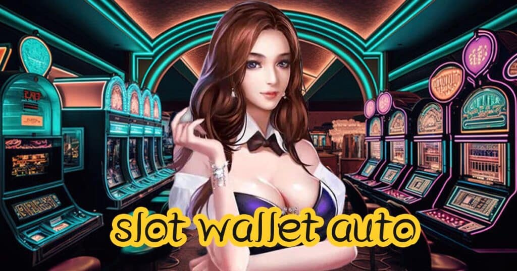 slot wallet auto